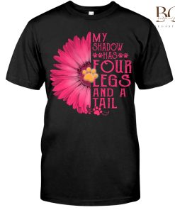My Shadow Has Four Legs And A Tail Classic T-Shirt