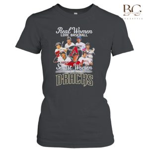 Arizona Diamondbacks Real Women Love Baseball Smart Women Love The  Signatures Shirts - Nvamerch