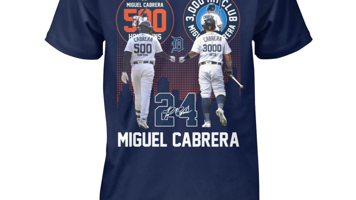 Official Miguel Cabrera 24 Detroit Tigers Home Run and 3000 Hits signature  shirt, hoodie, sweater, long sleeve and tank top
