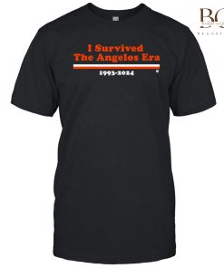 I Survived The Angelos Era T Shirt-Unisex T-Shirt, Sweatshirt Hoodie