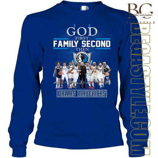 God First Family Second Then Dallas Mavericks 2024  T-Shirt