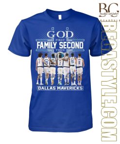 God First Family Second Then Dallas Mavericks Basketball T-Shirt