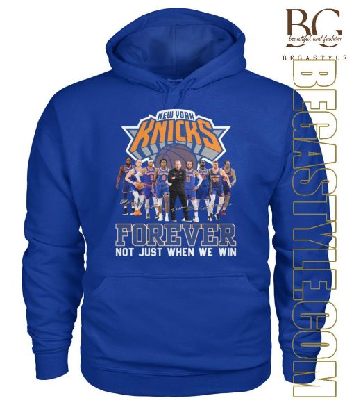 New York Knicks Basketball Fan Forever Loyal Not Just When We Win T-Shirt