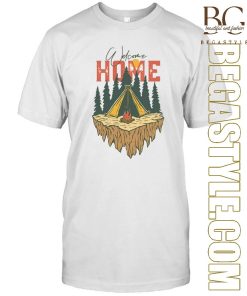 Welcome Home Camping Outdoor Relax T-Shirt