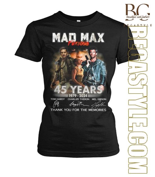 45 Years Of Mad Max Furios  T-Shirt