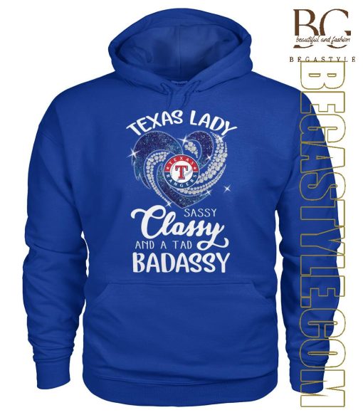 Texas Rangers Lady Sassy Classy And A Tad Badassy T-Shirt