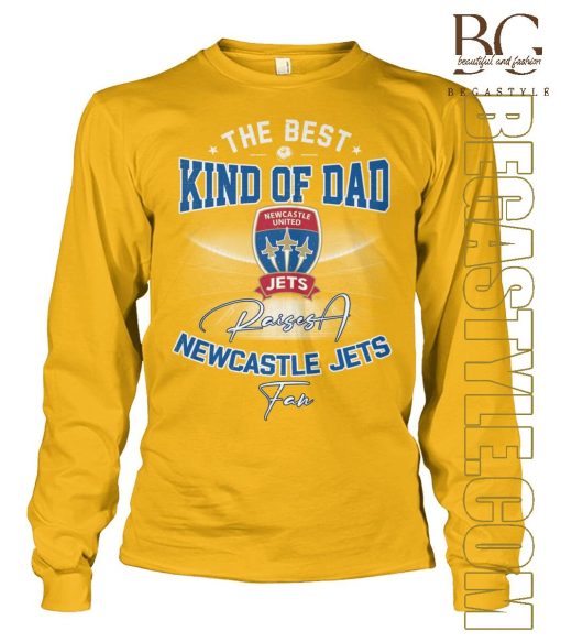 Newcastle Jets The Best Kind Of Dad  T-Shirt