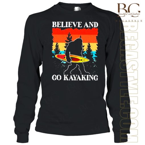 Bigfoot believe and go kayaking T-Shirt