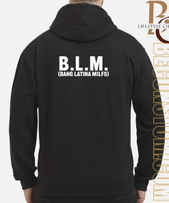 Blm Bang Latina Milfs Shirt